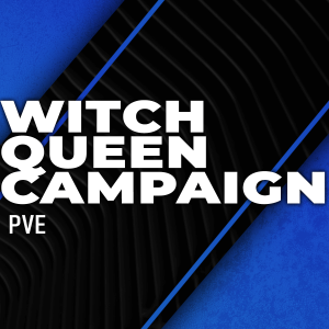 witch-queen-campaign-completion-boosting