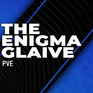 the-enigma-legendary-glaive