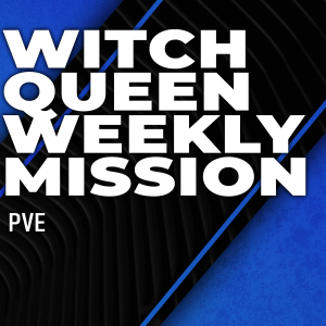 witch-queen-weekly-mission-boosting