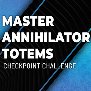 master-annihilator-totems-challenge-boosting