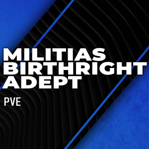 the-militias-birthright-adept-boosting